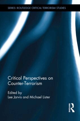 Lee Jarvis, Michael Lister - Critical Perspectives on Counter-terrorism, Inbunden