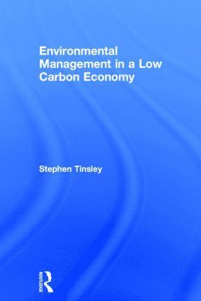 bokomslag Environmental Management in a Low Carbon Economy