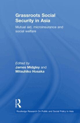 James Midgley, Mitsuhiko Hosaka - Grassroots Social Security in Asia, Häftad