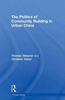 Politics of Community Building in Urban China
