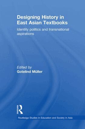 Gotelind Mueller - Designing History in East Asian Textbooks, Häftad