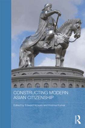 Edward Vickers, Krishna Kumar - Constructing Modern Asian Citizenship, Inbunden