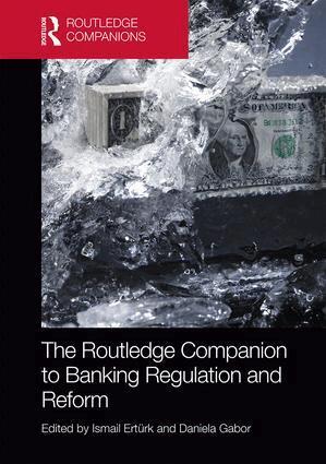 Ismail Ertürk, Daniela Gabor - Routledge Companion to Banking Regulation and Reform, Inbunden