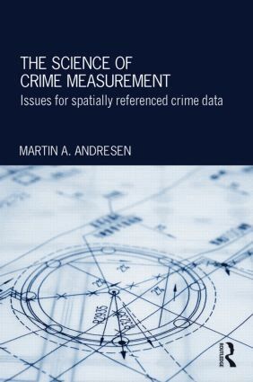 Martin A. Andresen - Science of Crime Measurement, Inbunden