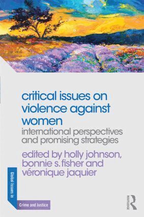Holly Johnson, Bonnie Fisher, Veronique Jaquier - Critical Issues on Violence Against Women, Häftad