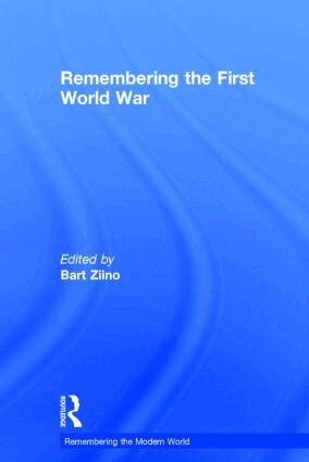 Bart Ziino - Remembering the First World War, Inbunden