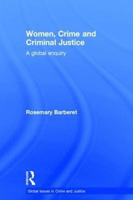Rosemary Barberet, USA) Barberet, Rosemary (John Jay College of Criminal Justice - Women, Crime and Criminal Justice, Inbunden