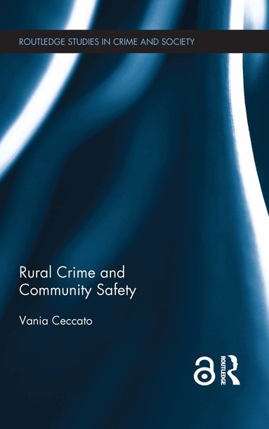 Vania Ceccato - Rural Crime and Community Safety, Inbunden