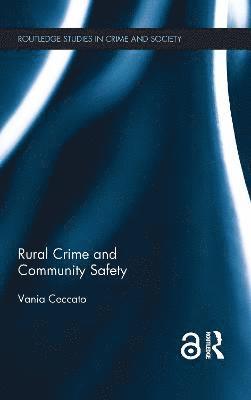 bokomslag Rural Crime and Community Safety