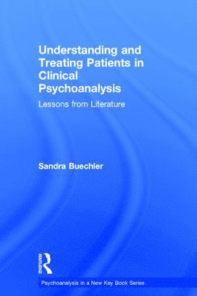 bokomslag Understanding and Treating Patients in Clinical Psychoanalysis