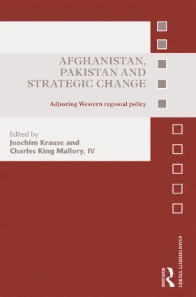 bokomslag Afghanistan, Pakistan and Strategic Change