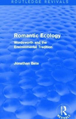 Romantic Ecology (Routledge Revivals) 1