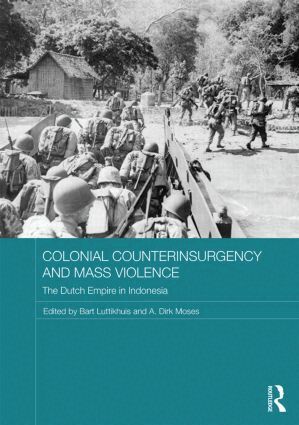 Bart Luttikhuis, A. Dirk Moses - Colonial Counterinsurgency and Mass Violence, Inbunden