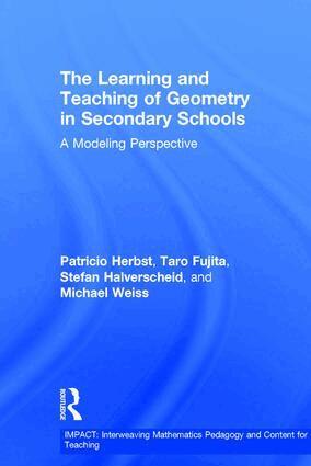 Pat Herbst, Taro Fujita, Stefan Halverscheid, Michael Weiss - Learning and Teaching of Geometry in Secondary Schools, Inbunden