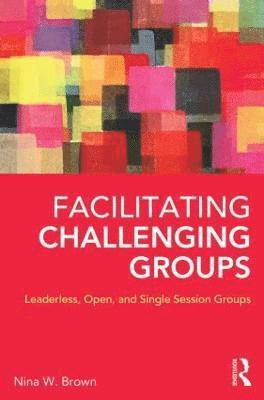 Facilitating Challenging Groups 1