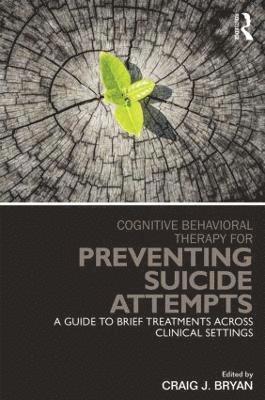 Cognitive Behavioral Therapy for Preventing Suicide Attempts 1