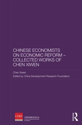 Chen Xiwen, China Development Research Foundation - Chinese Economists on Economic Reform - Collected Works of Chen Xiwen, Inbunden