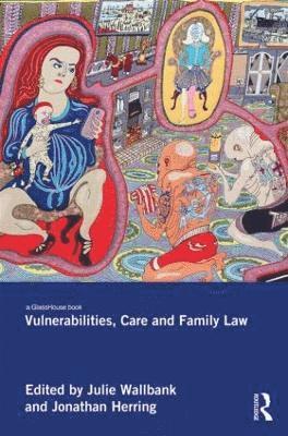 bokomslag Vulnerabilities, Care and Family Law