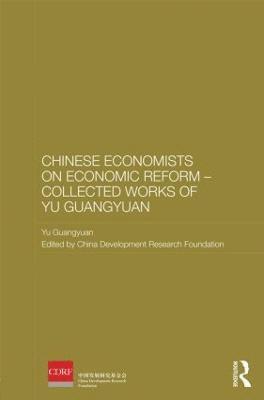 bokomslag Chinese Economists on Economic Reform - Collected Works of Yu Guangyuan