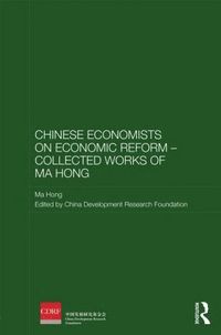 bokomslag Chinese Economists on Economic Reform  Collected Works of Ma Hong