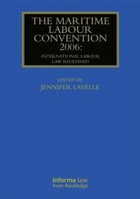 bokomslag The Maritime Labour Convention 2006: International Labour Law Redefined