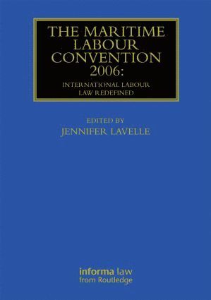bokomslag Maritime Labour Convention 2006: International Labour Law Redefined