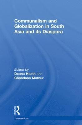 bokomslag Communalism and Globalization in South Asia and its Diaspora