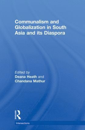 Communalism and Globalization in South Asia and its Diaspora 1