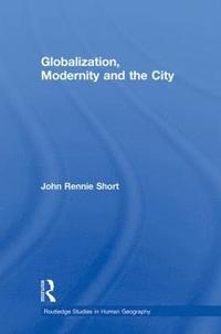 bokomslag Globalization, Modernity and the City