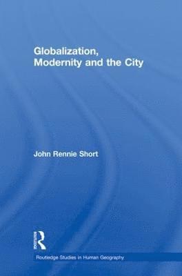 Globalization, Modernity and the City 1