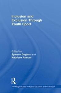 bokomslag Inclusion and Exclusion Through Youth Sport