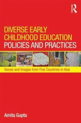 Amita Gupta, USA) Gupta, Amita (City College of New York - Diverse Early Childhood Education Policies and Practices, Inbunden