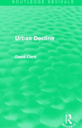 David Clark - Urban Decline (Routledge Revivals), Häftad