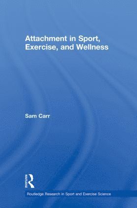 Sam Carr, UK) Carr, Sam (University of Bath - Attachment in Sport, Exercise and Wellness, Häftad