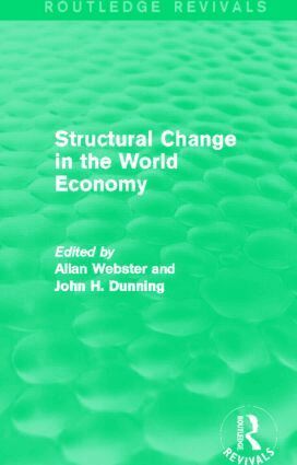 Allan Webster, John H. Dunning - Structural Change in the World Economy (Routledge Revivals), Inbunden