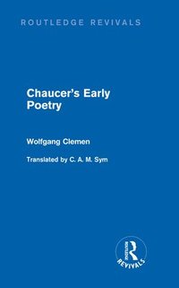 bokomslag Chaucer's Early Poetry (Routledge Revivals)