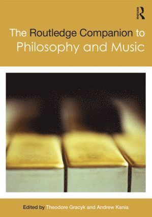 The Routledge Companion to Philosophy and Music 1