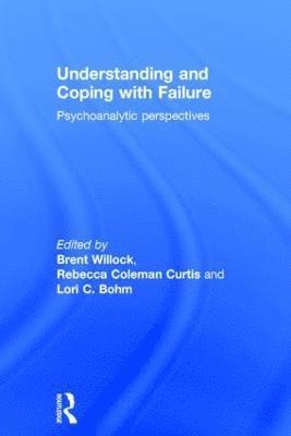 Understanding and Coping with Failure: Psychoanalytic perspectives 1