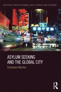 bokomslag Asylum Seeking and the Global City