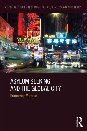 Francesco Vecchio - Asylum Seeking and the Global City, Inbunden