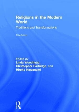 Linda Woodhead MBE, Christopher Partridge, Hiroko Kawanami - Religions in the Modern World, Inbunden