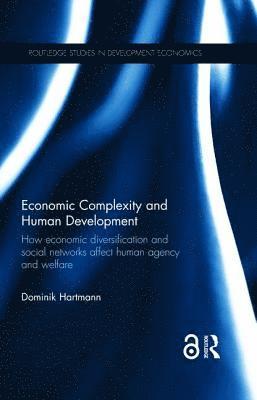 Dominik Hartmann - Economic Complexity and Human Development, Inbunden