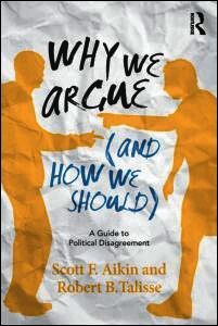 Why We Argue (And How We Should)