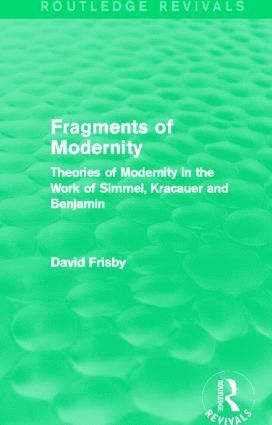 David Frisby - Fragments of Modernity (Routledge Revivals), Inbunden