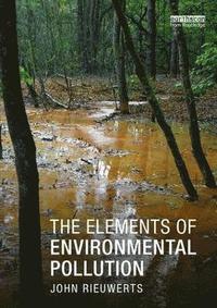 bokomslag The Elements of Environmental Pollution