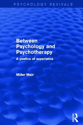 bokomslag Between Psychology and Psychotherapy