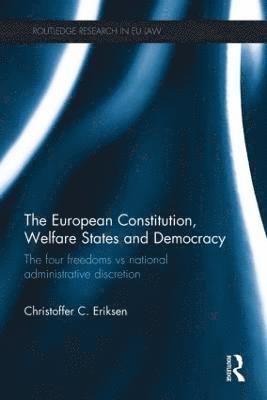 bokomslag The European Constitution, Welfare States and Democracy