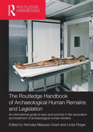 Nicholas Marquez-Grant, Linda Fibiger - Routledge Handbook of Archaeological Human Remains and Legislation, Häftad