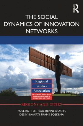 Roel Rutten, Paul Benneworth, Dessy Irawati, Frans Boekema - Social Dynamics of Innovation Networks, Inbunden