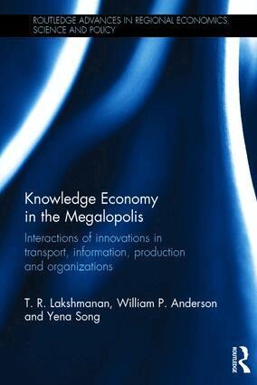 T. R. Lakshmanan, William P. Anderson, Yena Song - Knowledge Economy in the Megalopolis, Inbunden